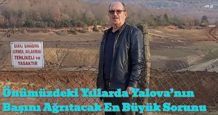 YALOVA’DA SUYUN GERİ DÖNÜŞÜMÜNÜ SAĞLAMAK ZORUNDAYIZ.