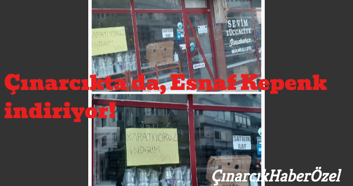 Türkiye’yi, Sarsan Ekonomi Kriz Çınarcıkta da His ediliyor.