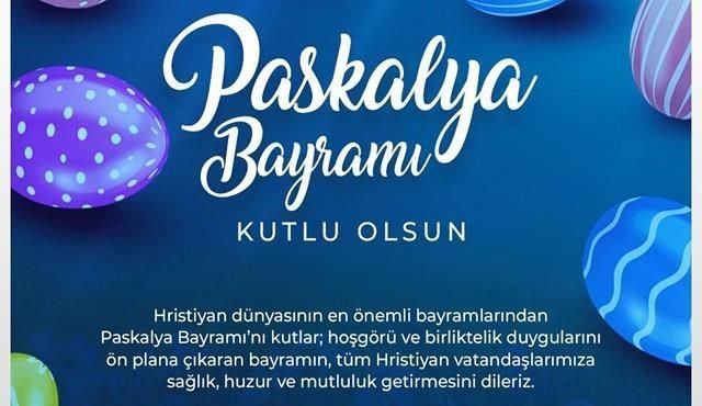Çınarcık’ımızda Yaşayan Tüm Hristiyan inancı Mensuplarının Paskalya Bayramını Kutluyoruz