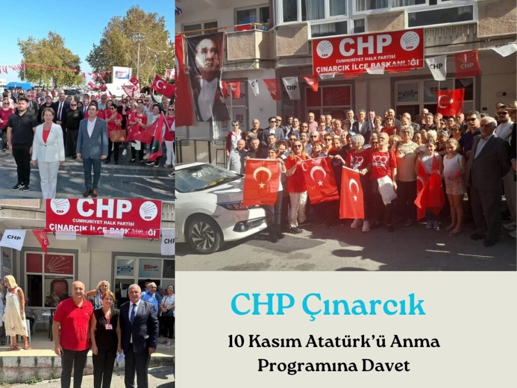 CHP Çınarcık’ın 10 Kasım Atatürk’ü Anma Programına Tüm Çınarcık Halkı Davetli